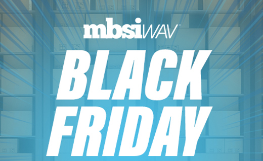 MBSI WAV Black Friday
