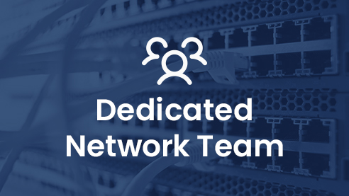 Dedicated Network Team